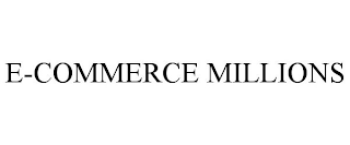 E-COMMERCE MILLIONS