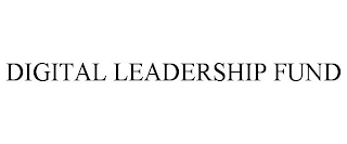 DIGITAL LEADERSHIP FUND