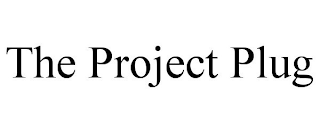 THE PROJECT PLUG