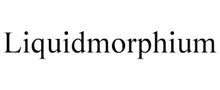 LIQUIDMORPHIUM