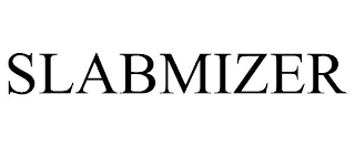 SLABMIZER