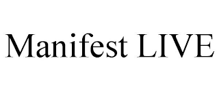 MANIFEST LIVE