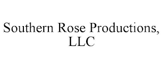 SOUTHERN ROSE PRODUCTIONS, LLC