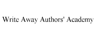 WRITE AWAY AUTHORS' ACADEMY