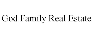 GOD FAMILY REAL ESTATE