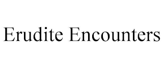 ERUDITE ENCOUNTERS