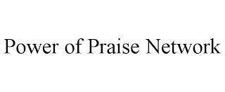 POWER OF PRAISE NETWORK