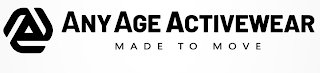 AAA ANY AGE ACTIVEWEAR MADE TO MOVE