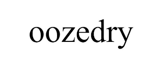 OOZEDRY