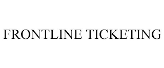 FRONTLINE TICKETING