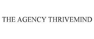 THE AGENCY THRIVEMIND