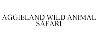 AGGIELAND WILD ANIMAL SAFARI