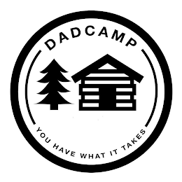 DADCAMP YOU HAVE WHAT IT TAKES