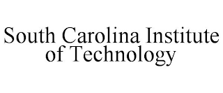 SOUTH CAROLINA INSTITUTE OF TECHNOLOGY