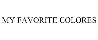 MY FAVORITE COLORES