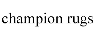 CHAMPION RUGS