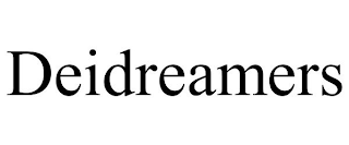 DEIDREAMERS