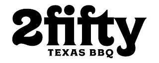 2FIFTY TEXAS BBQ