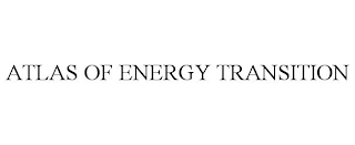 ATLAS OF ENERGY TRANSITION