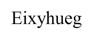 EIXYHUEG