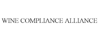 WINE COMPLIANCE ALLIANCE