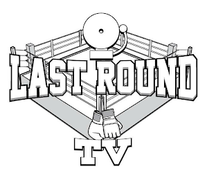 LAST ROUND TV