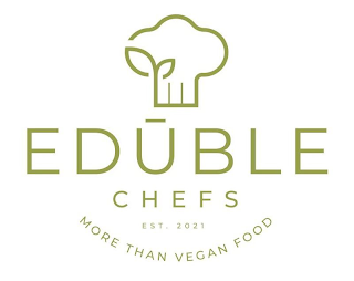 EDUBLE CHEFS EST. 2021 MORE THAN VEGAN FOOD