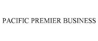 PACIFIC PREMIER BUSINESS