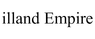 ILLAND EMPIRE