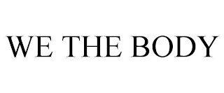 WE THE BODY