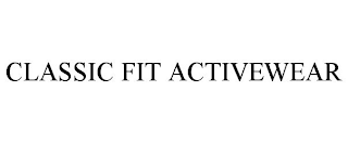 CLASSIC FIT ACTIVEWEAR