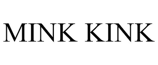 MINK KINK