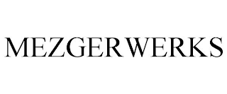 MEZGERWERKS