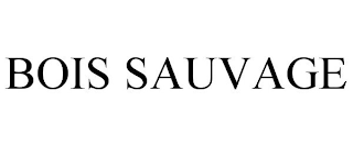 BOIS SAUVAGE