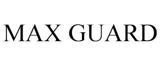 MAX GUARD