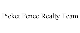 PICKET FENCE REALTY TEAM