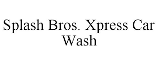 SPLASH BROS. XPRESS CAR WASH