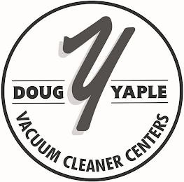 Y DOUG YAPLE VACUUM CLEANER CENTERS