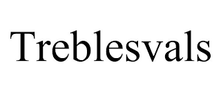 TREBLESVALS