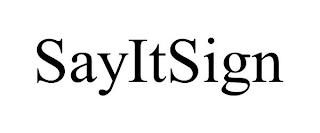 SAYITSIGN