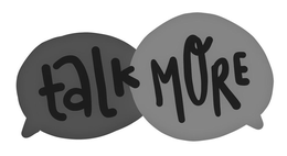TALK MORE trademark