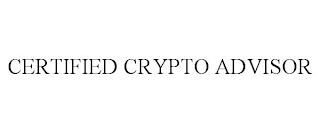 CERTIFIED CRYPTO ADVISOR