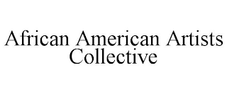 AFRICAN AMERICAN ARTISTS COLLECTIVE