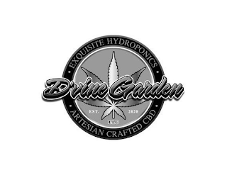·EXQUISITE HYDROPONICS· ·ARTESIAN CRAFTED CBD· D'VINE GARDEN EST. 2020 LLC