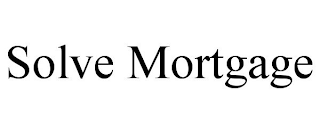 SOLVE MORTGAGE
