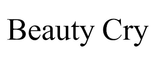 BEAUTY CRY