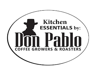 KITCHEN ESSENTIALS BY: DON PABLO COFFEE GROWERS & ROASTERS