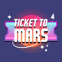 TICKET TO MARS