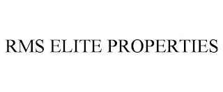 RMS ELITE PROPERTIES