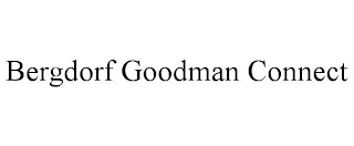 BERGDORF GOODMAN CONNECT